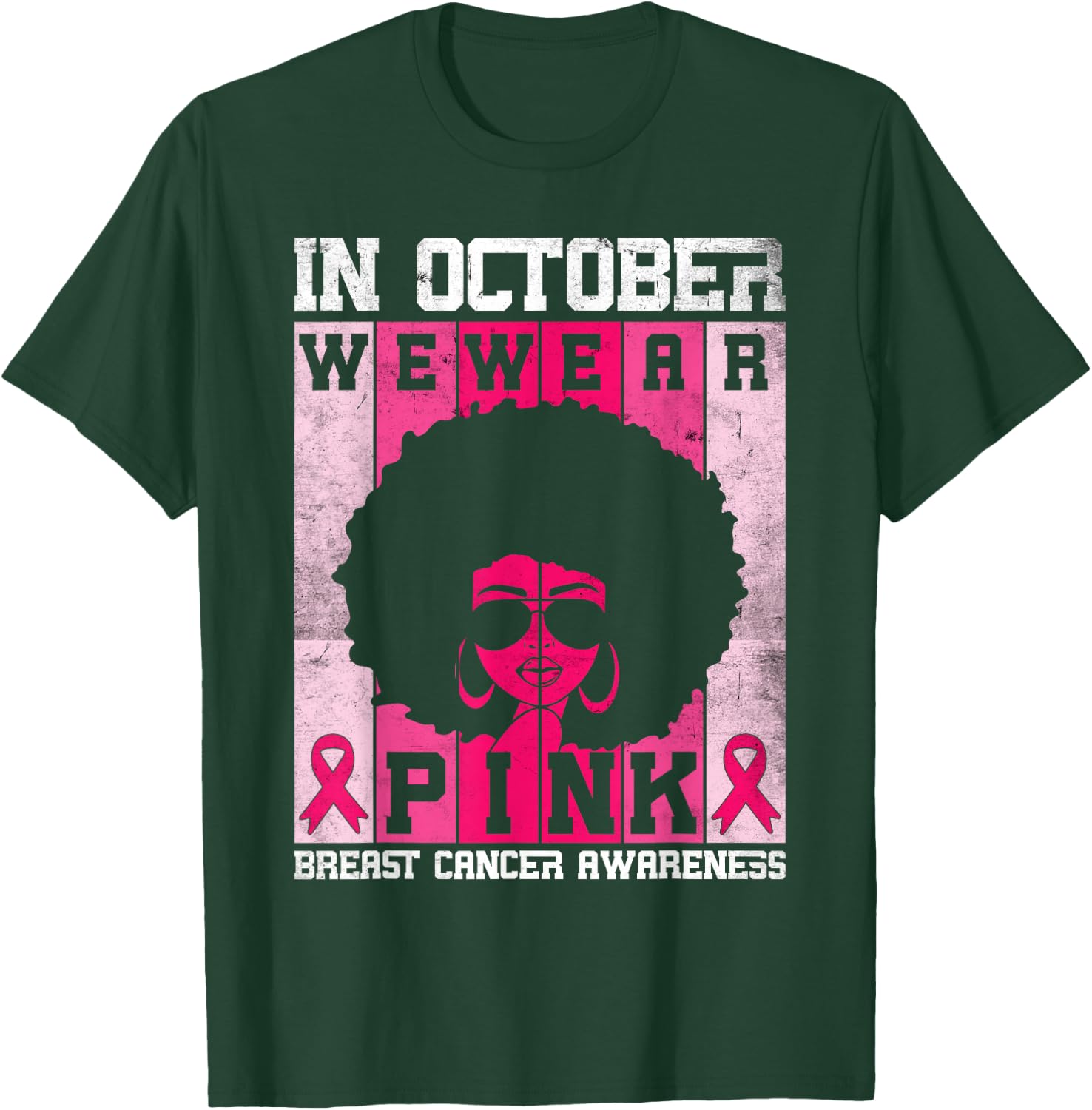 Black Woman In October We Wear Pink Breast Cancer Awareness T-Shirt - T-Shirt | Forest