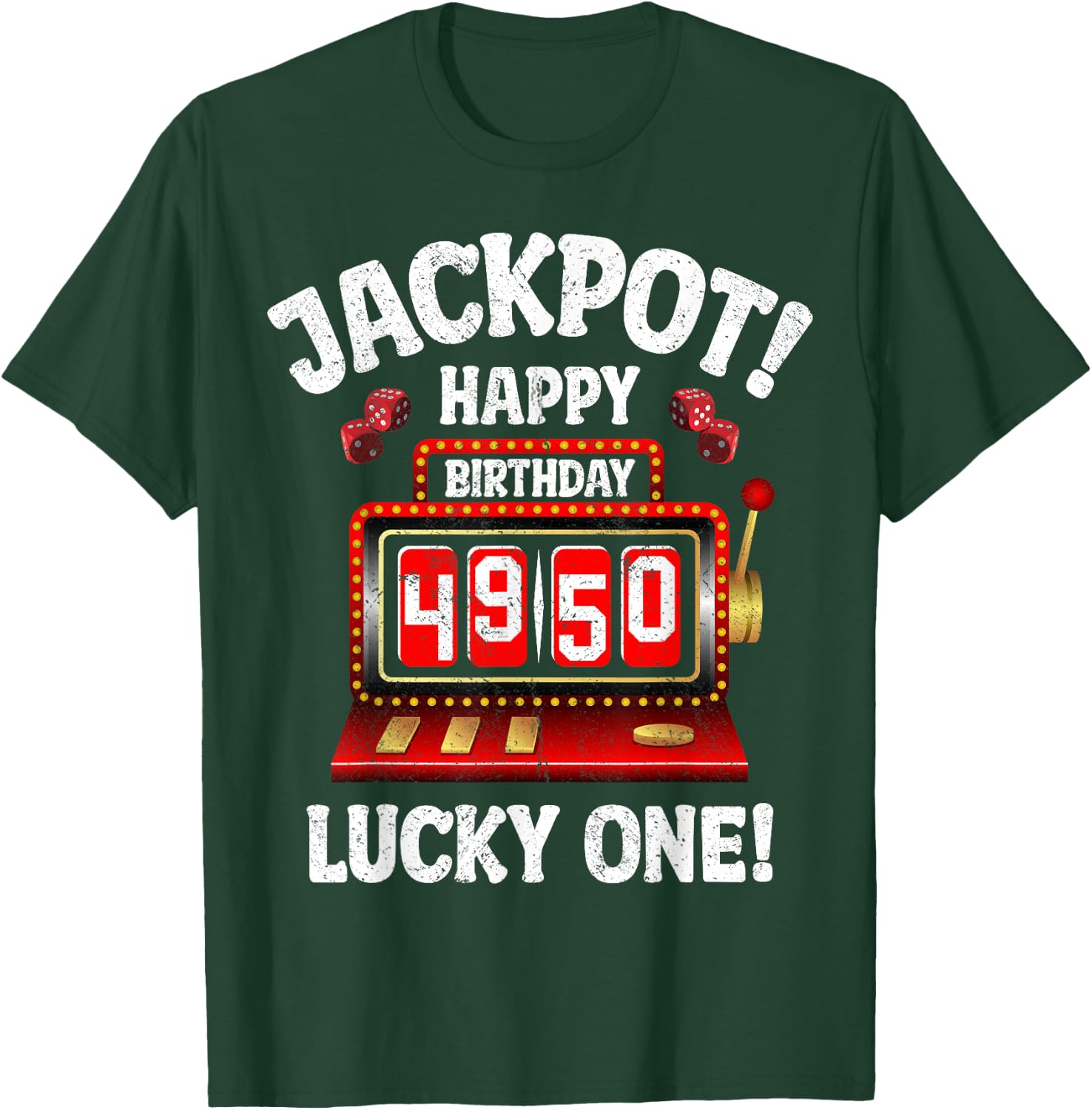 Jackpot Happy 50th Birthday Bday Celebrant Slot Machine T-Shirt - T-Shirt | Forest