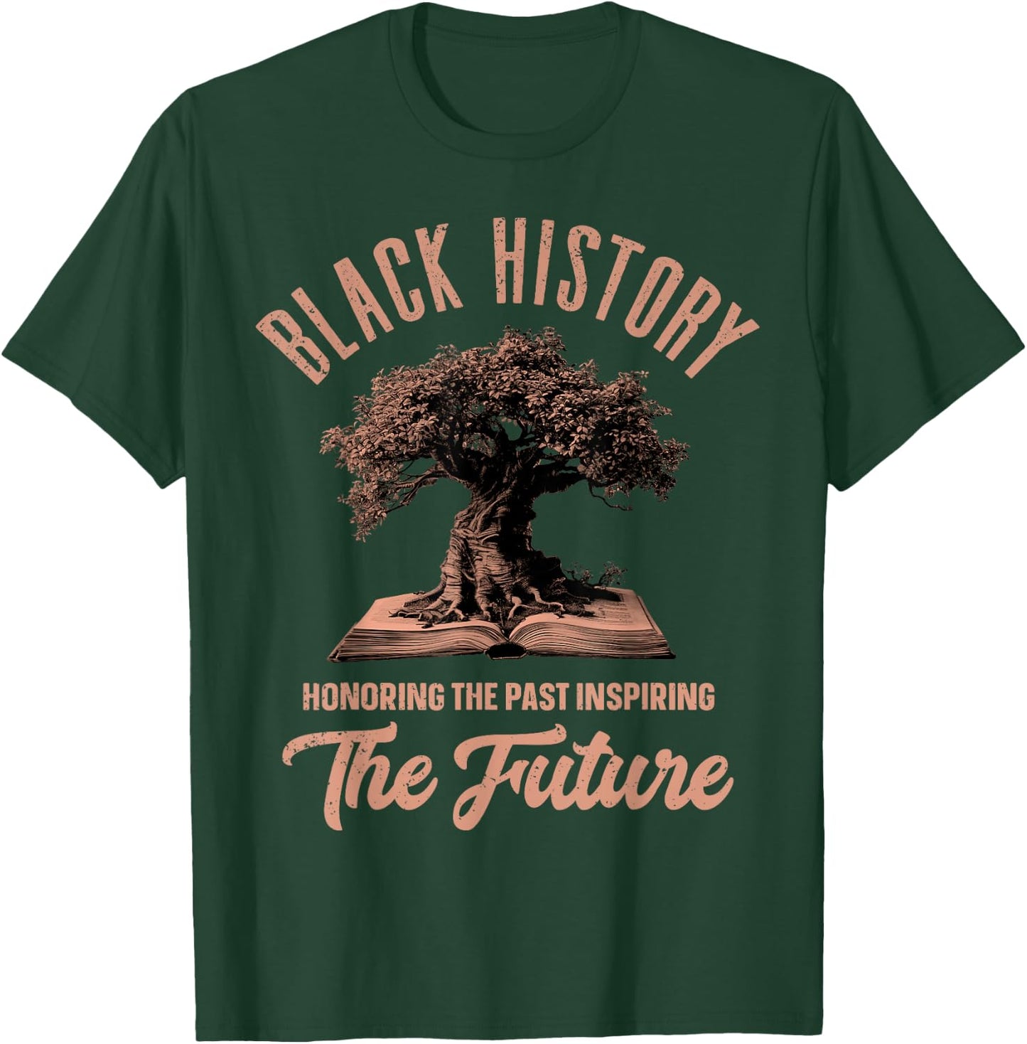 Honoring Past Inspiring Future Men Women Black History Month T-Shirt - T-Shirt | Forest