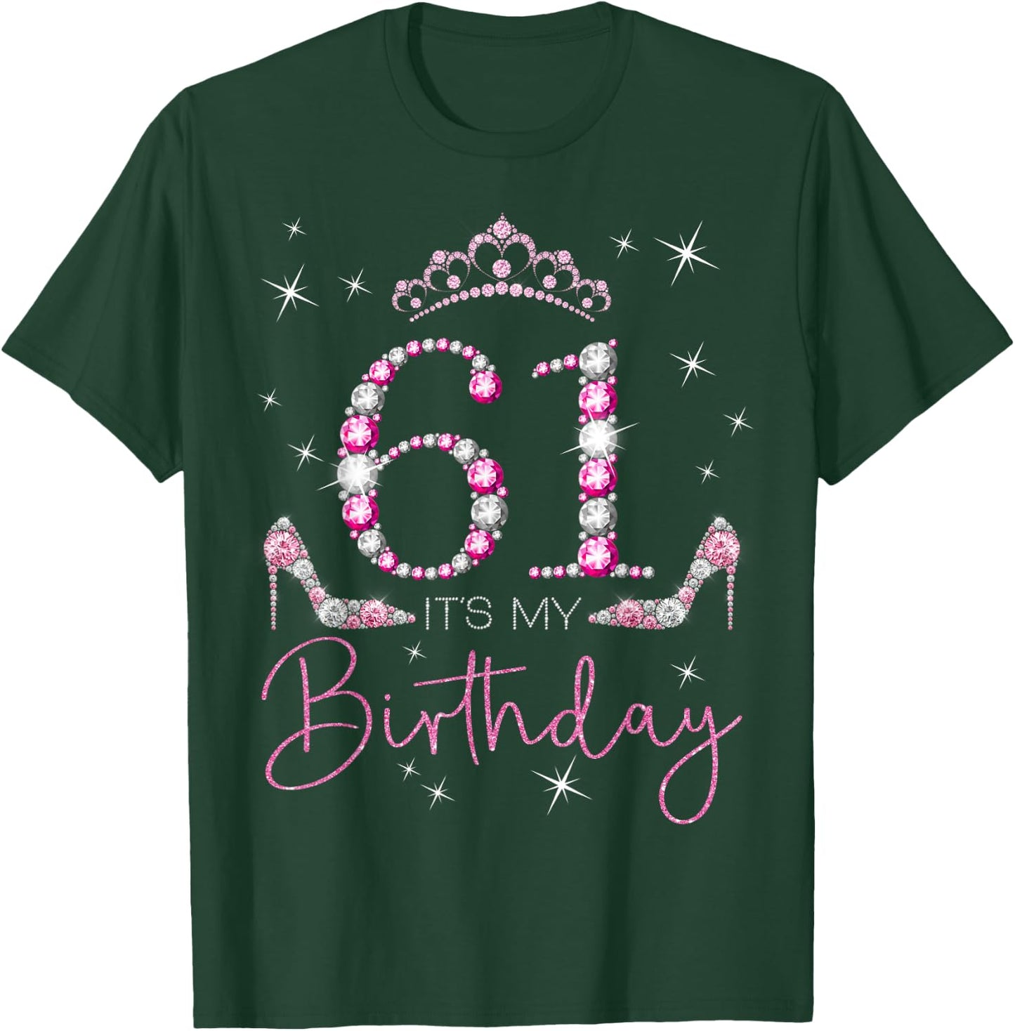 61 It's My Birthday 61 Years Old 61st Bday Party Queen T-Shirt - T-Shirt | Forest