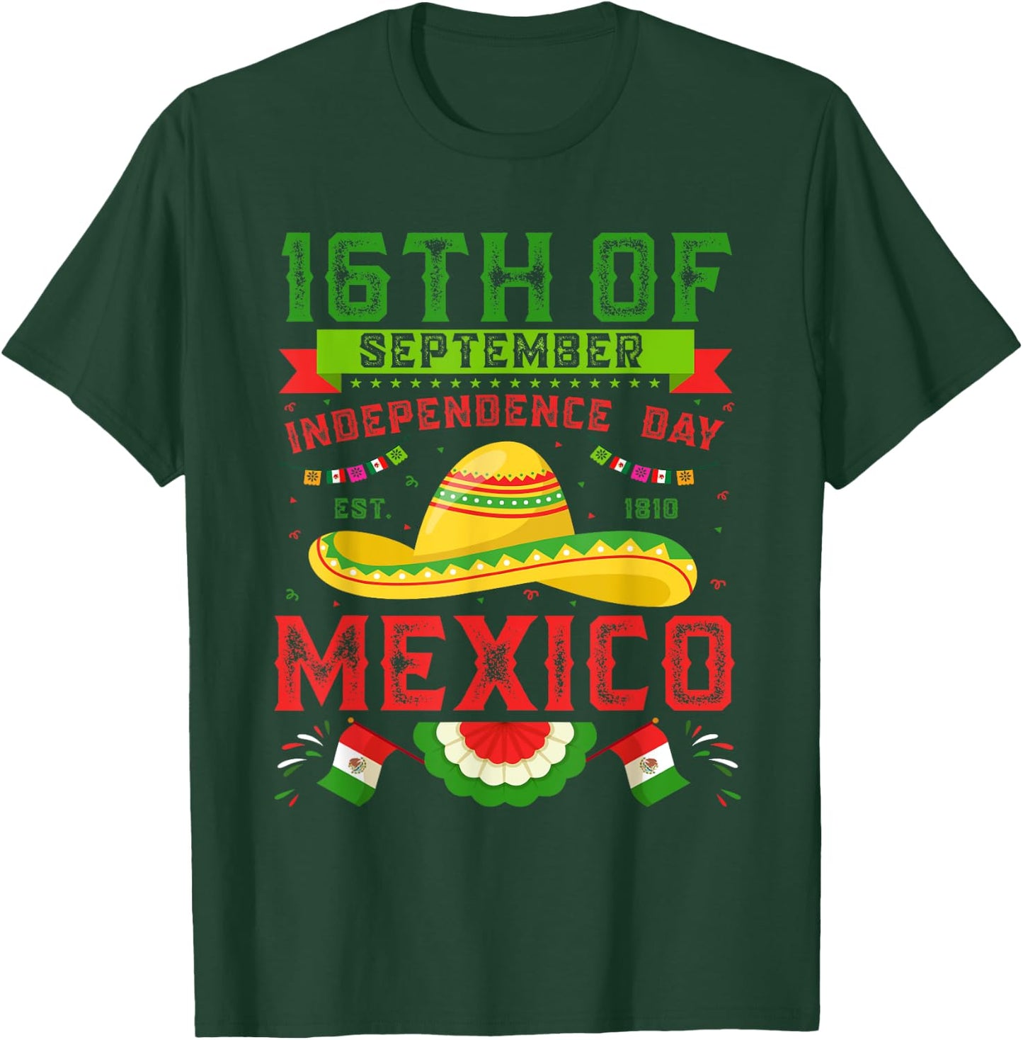 16th Of September 1810 Mexico Independence Day Mexican Flag T-Shirt - T-Shirt | Forest