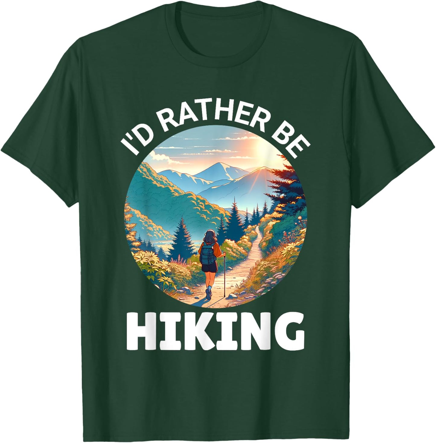 I'd Rather Be Hiking, With A Woman Hiking On A Trail T-Shirt - T-Shirt | Forest