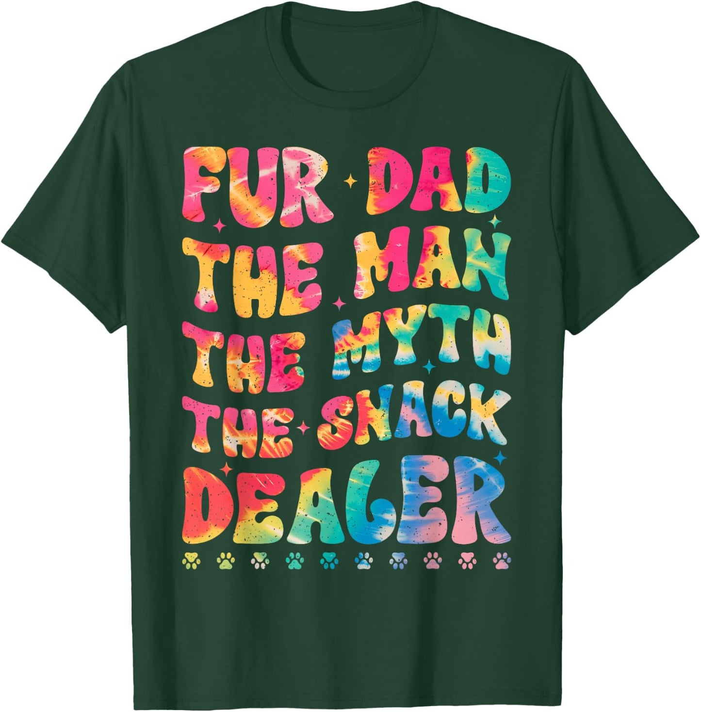 Fur Dad The Man The Myth The Snack Dealer Dog Fathers Day T-Shirt - T-Shirt | Forest