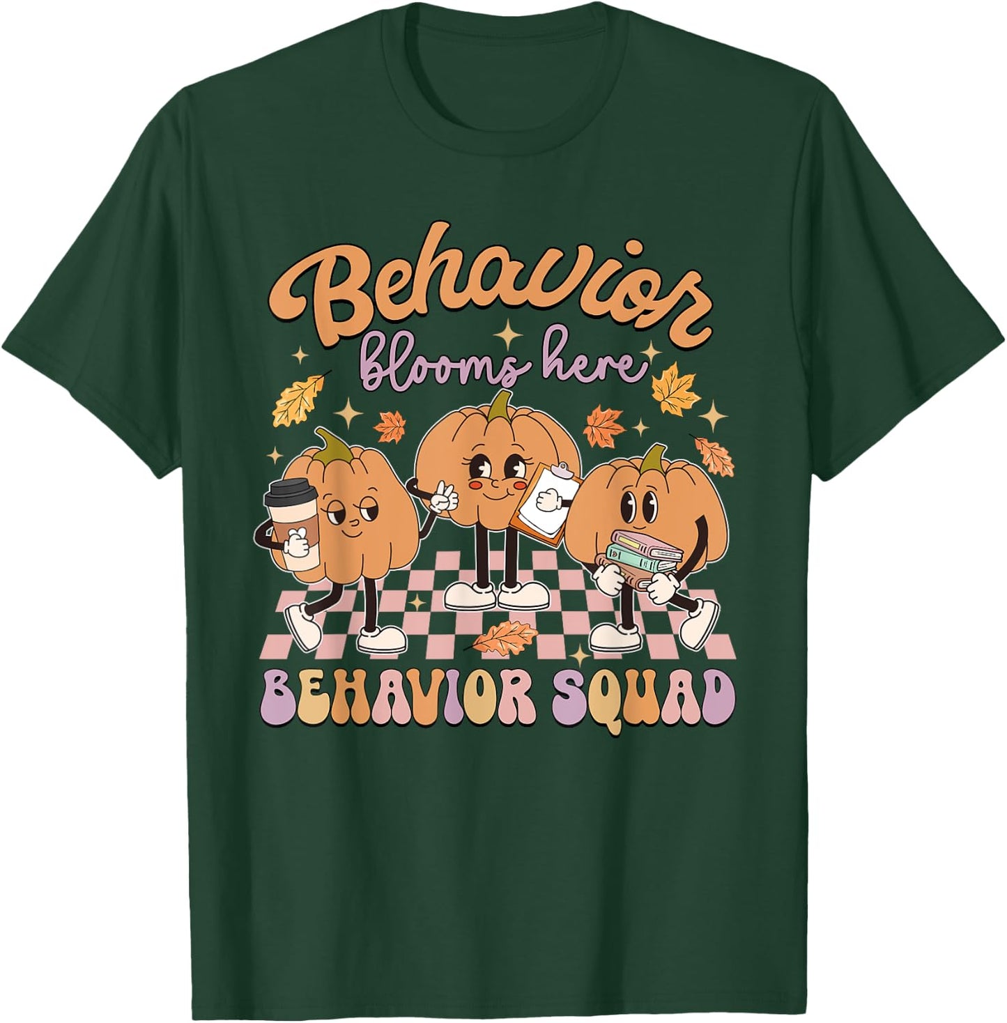 Behavior Blooms Here Behavior Squad Pumpkin Day T-Shirt - T-Shirt | Forest