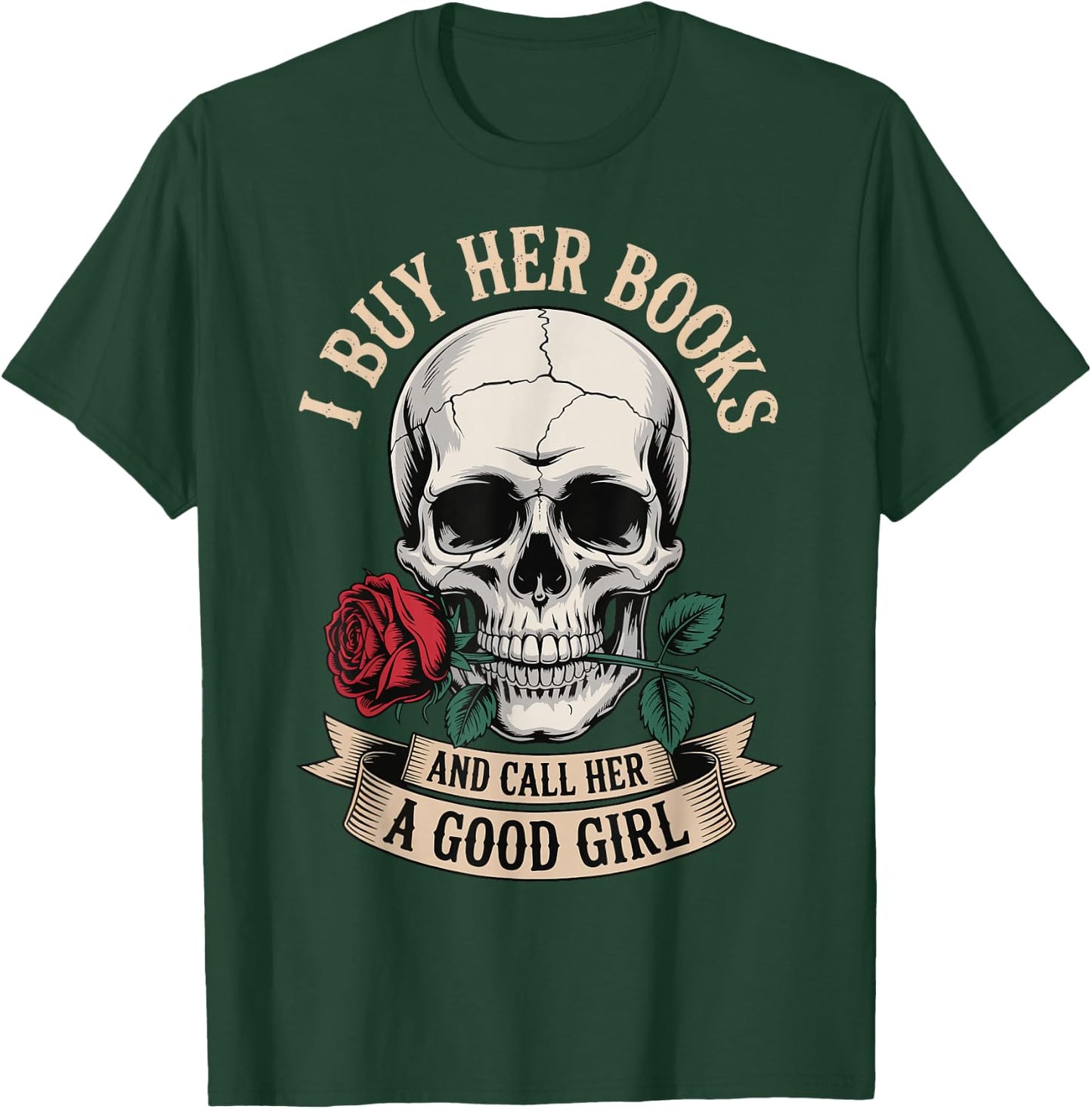 I Buy Her Books And Call Her A Good Girl T-Shirt - T-Shirt | Forest