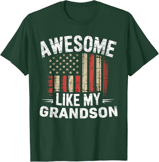 Funny Awesome Like My Grandson Flag USA Fathers Day T-Shirt - T-Shirt | Forest