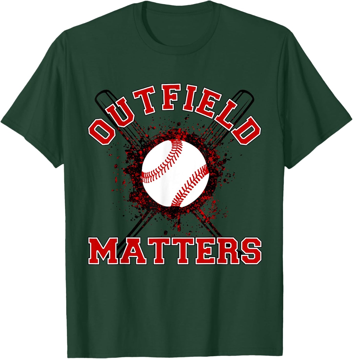 Playing Baseball Outfield Matters - Baseball Outfields Funny T-Shirt - T-Shirt | Forest