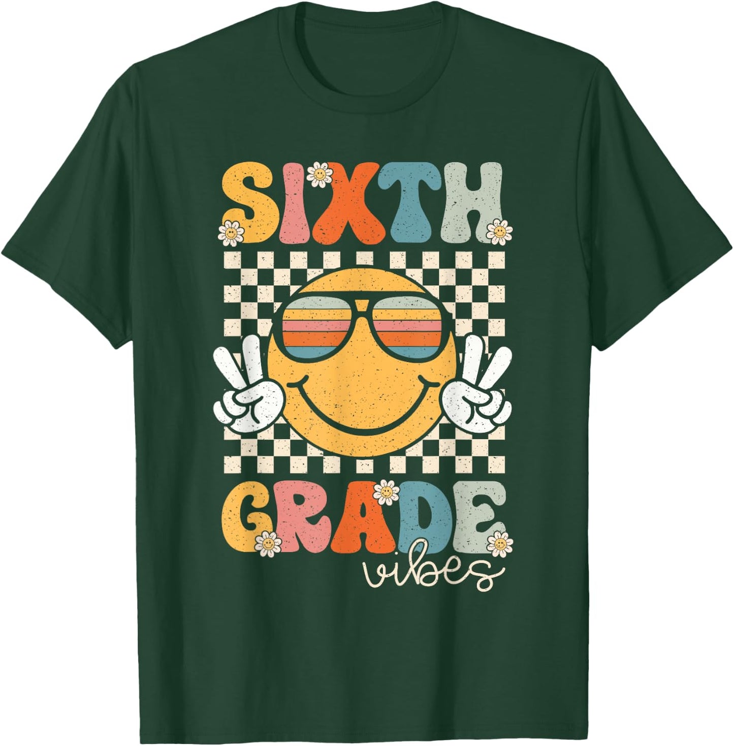 Sixth Grade Vibes Smile First Day of School 6th Grade Team T-Shirt - T-Shirt | Forest