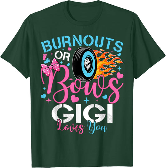 Burnouts or Bows Gigi Loves You Baby Gender Reveal Party T-Shirt - T-Shirt | Forest