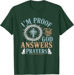 I'm Proof that God Answers Prayers Jesus Christian Religious T-Shirt - T-Shirt | Forest