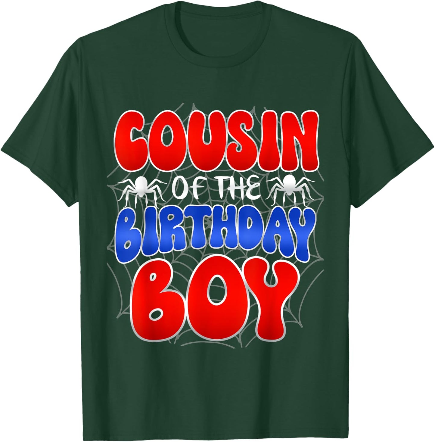 Cousin of the Birthday Boy Costume Spider Web Birthday Party T-Shirt - T-Shirt | Forest