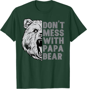 Fathers Day Dont Mess With Papa Bear Cool Dad Daddy Dada Men T-Shirt - T-Shirt | Forest