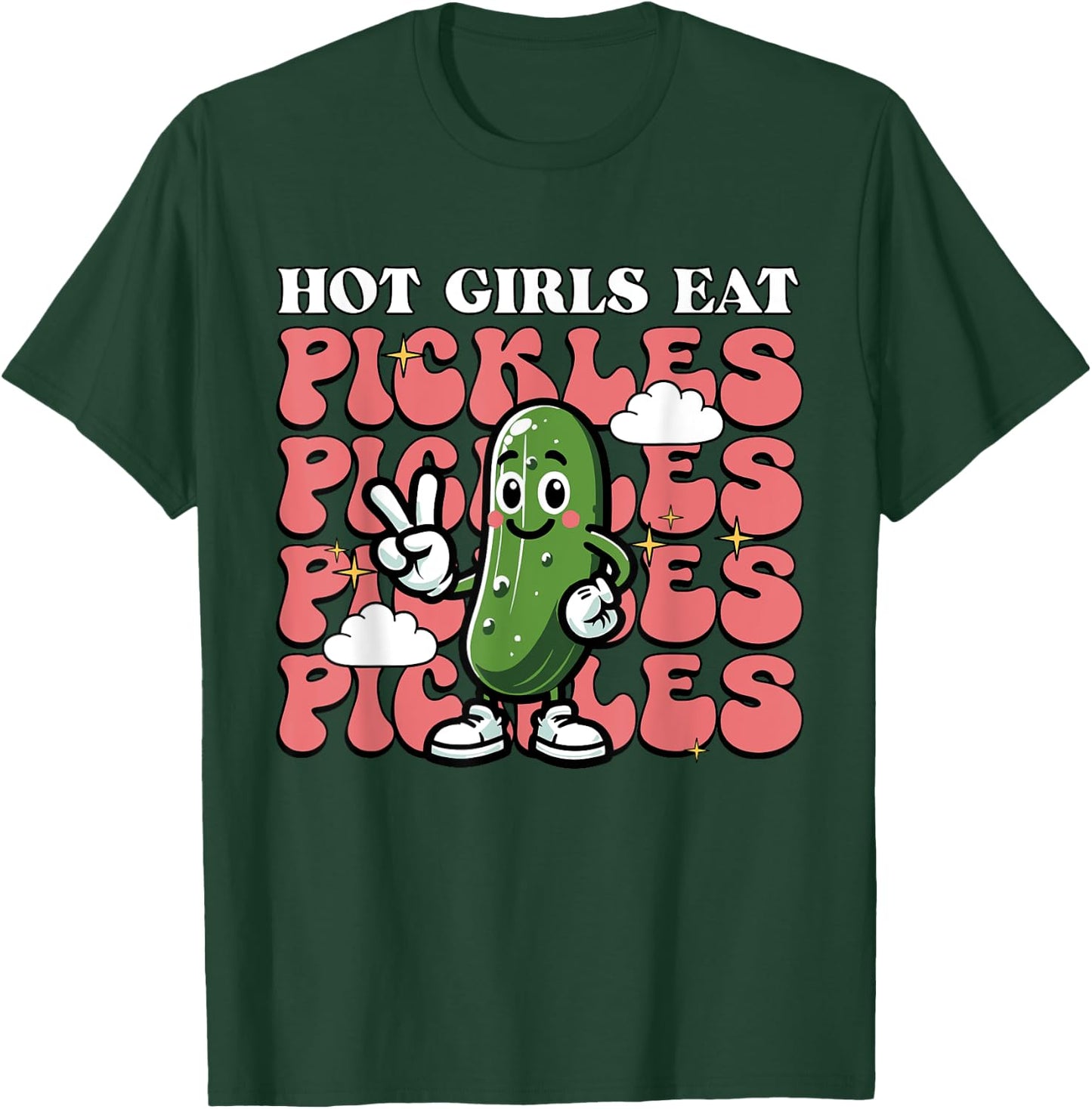 Hot Girls Eat Pickles Pickle Loving Girl T-Shirt - T-Shirt | Forest