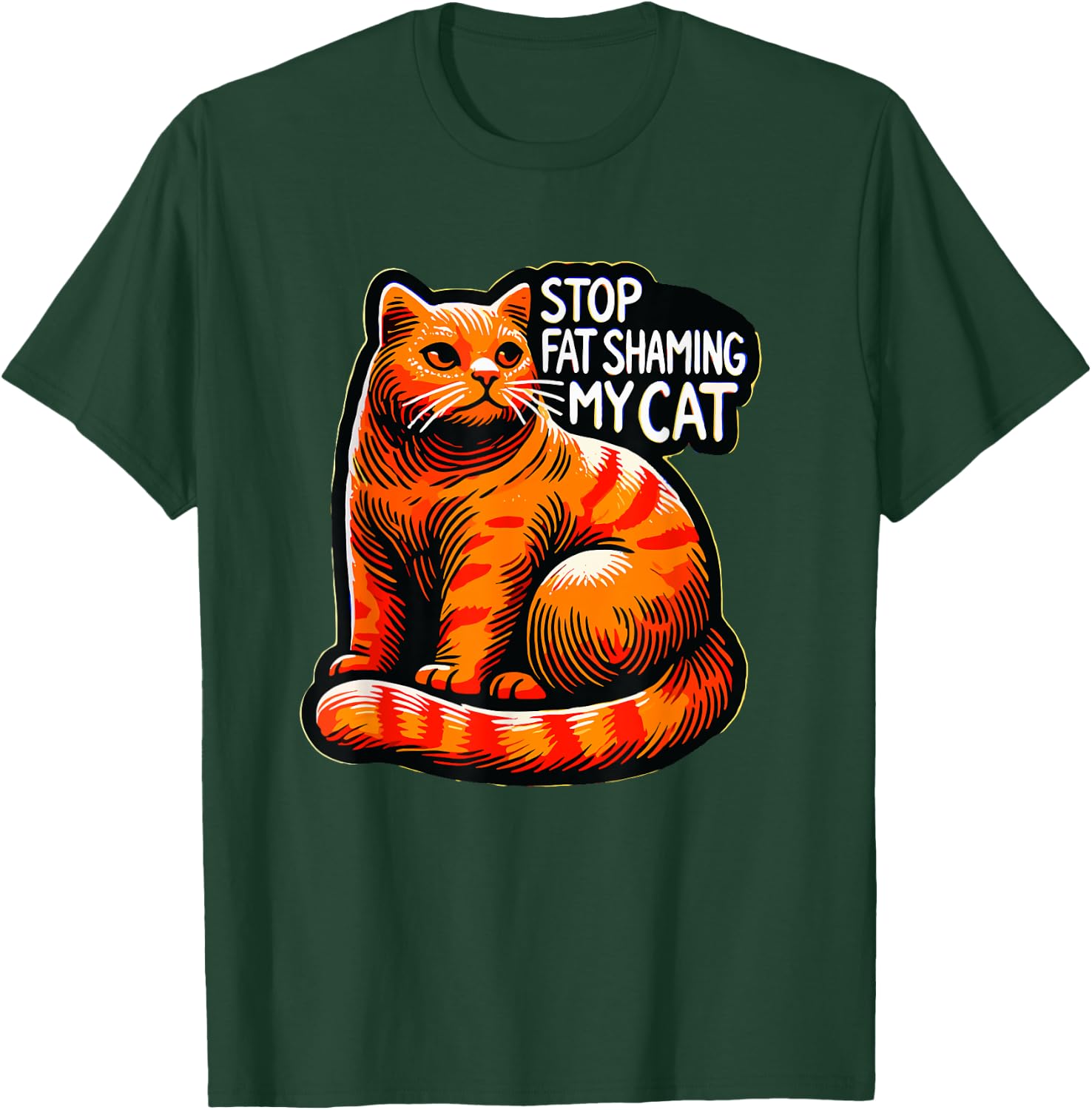 Funny Stop Fat Shaming My Cat, Pet, and Animal Lover Humor T-Shirt - T-Shirt | Forest
