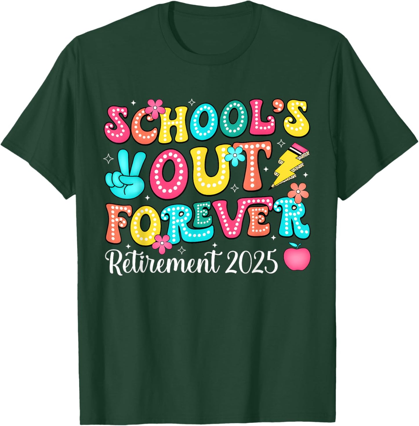 School's Out Forever 2025 Retired Groovy Teacher Retirement T-Shirt - T-Shirt | Forest