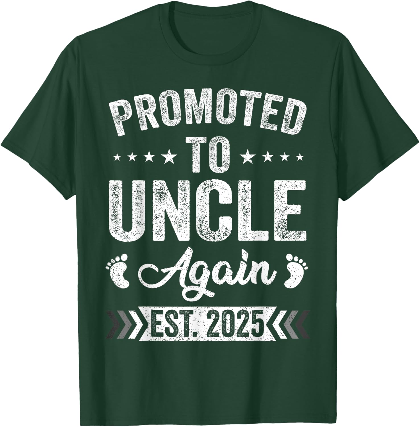 Promoted To Uncle Again Est 2025 Announcement T-Shirt - T-Shirt | Forest