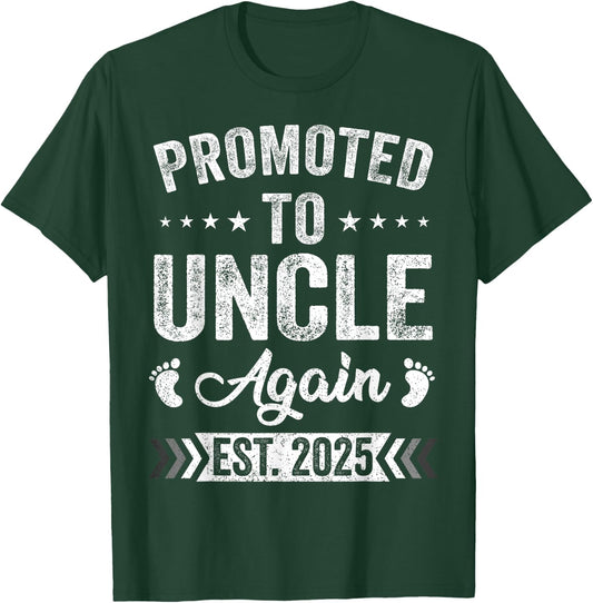 Promoted To Uncle Again Est 2025 Announcement T-Shirt - T-Shirt | Forest