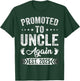 Promoted To Uncle Again Est 2025 Announcement T-Shirt - T-Shirt | Forest