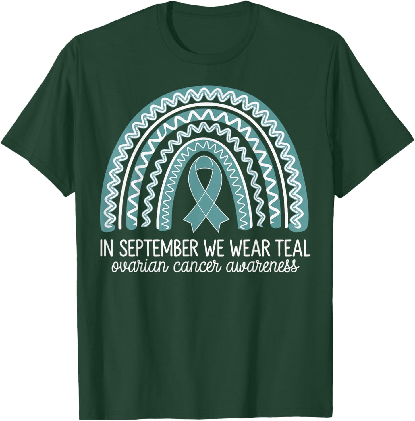 In September We Wear Teal Ovarian Cancer Awareness T-Shirt - T-Shirt | Forest