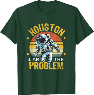 Houston I Am the Problem Funny Space Lovers Astronaut T-Shirt - T-Shirt | Forest