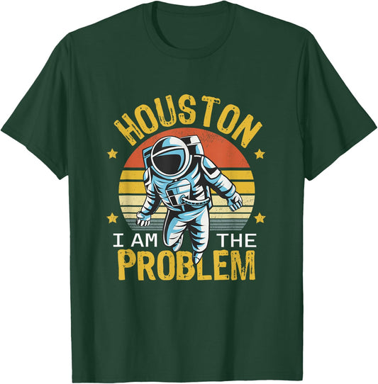 Houston I Am the Problem Funny Space Lovers Astronaut T-Shirt - T-Shirt | Forest