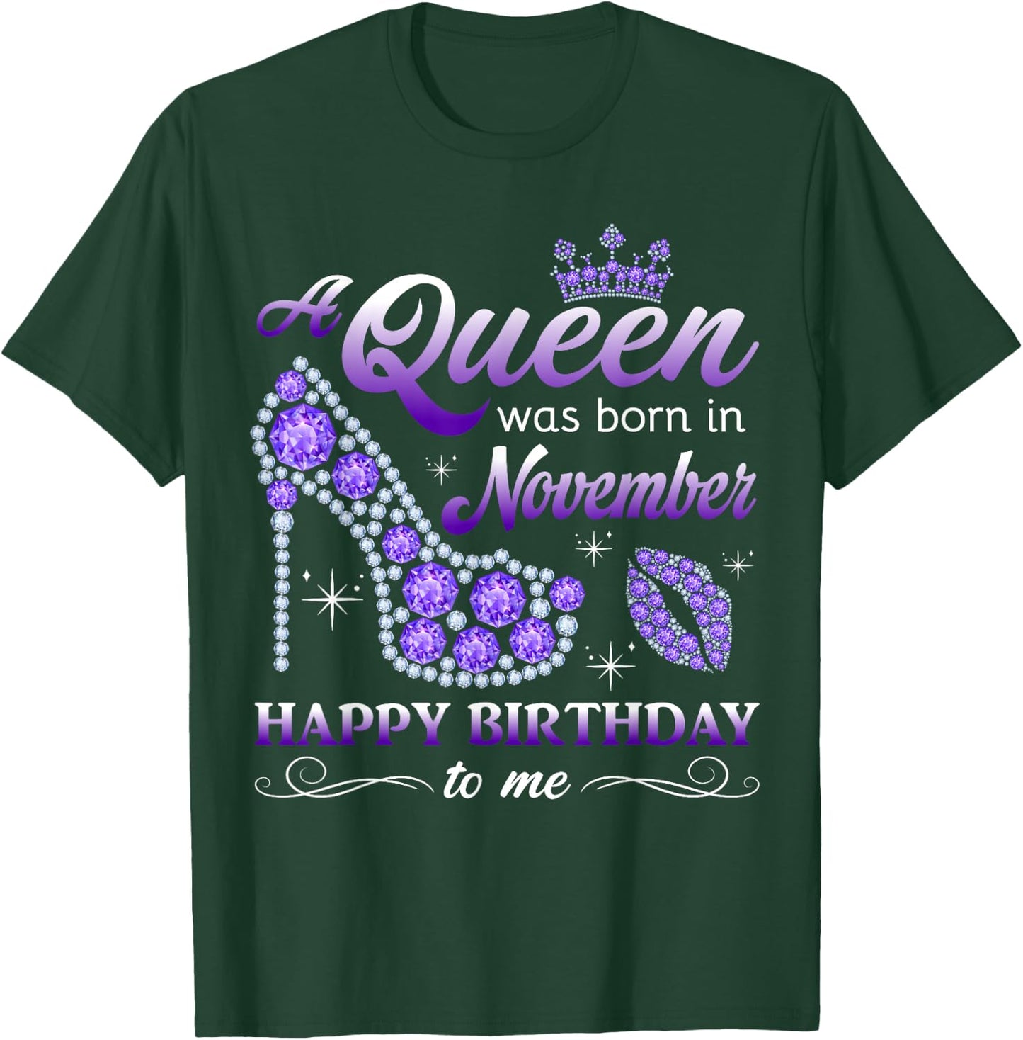 A Queen Was Born in November Women Girls November Birthday T-Shirt - T-Shirt | Forest