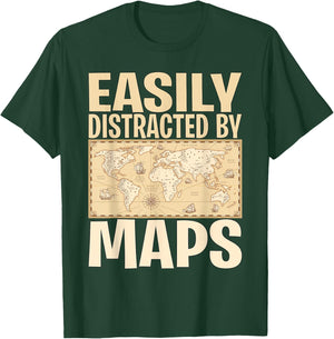 Funny Geography Teacher - Easily Distracted By Maps T-Shirt - T-Shirt | Forest