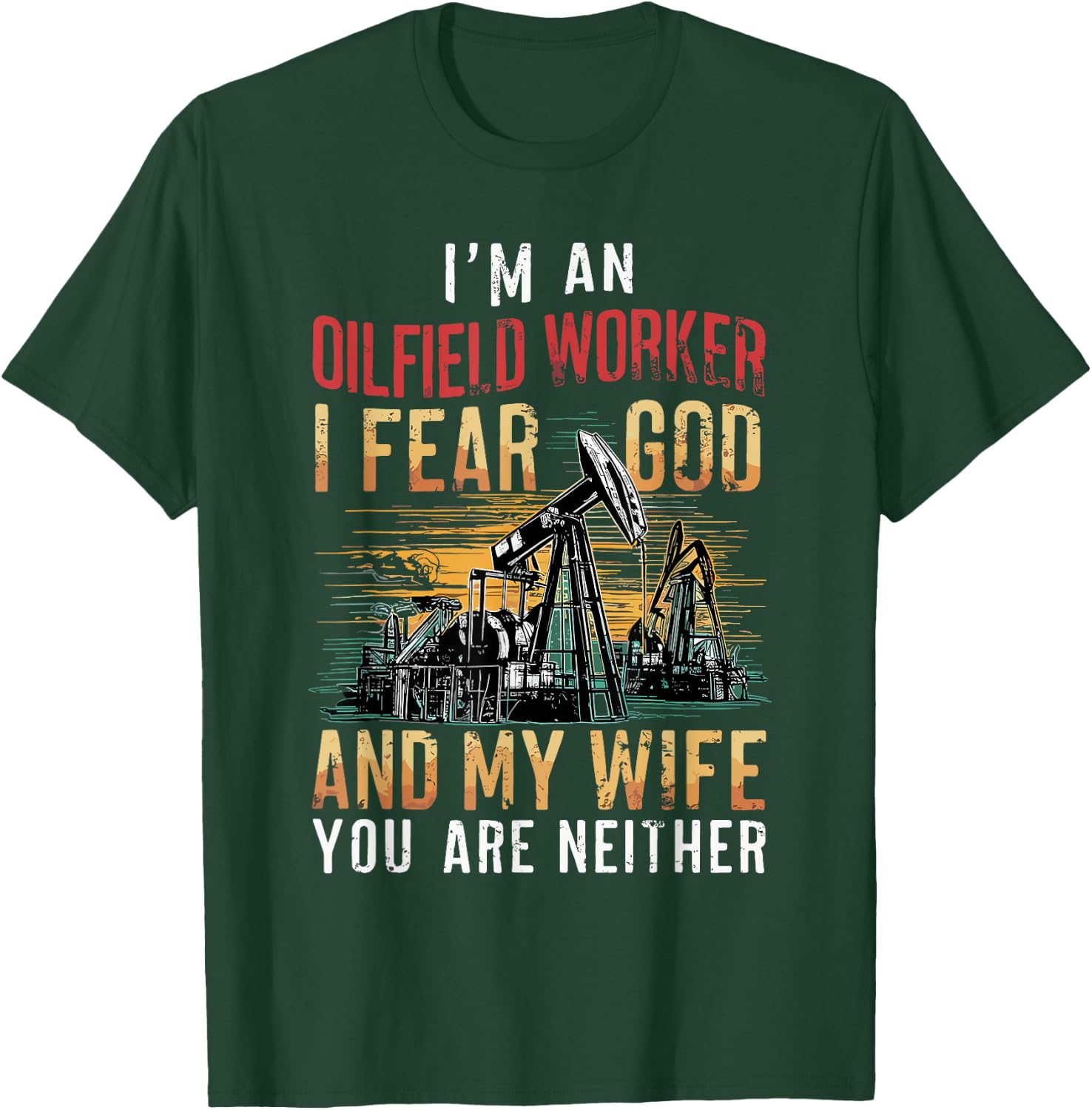Oilfield Worker Oil Rig Well Driller Drilling Drillers T-Shirt - T-Shirt | Forest