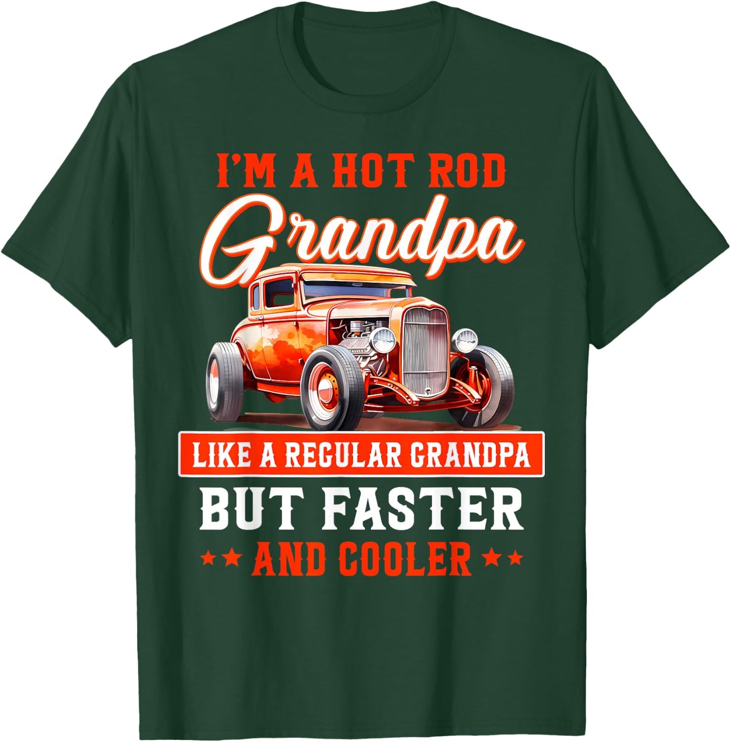 I'm a Hot Rod Grandpa Gift Cool Gpa's with Hot Rods T-Shirt - T-Shirt | Forest