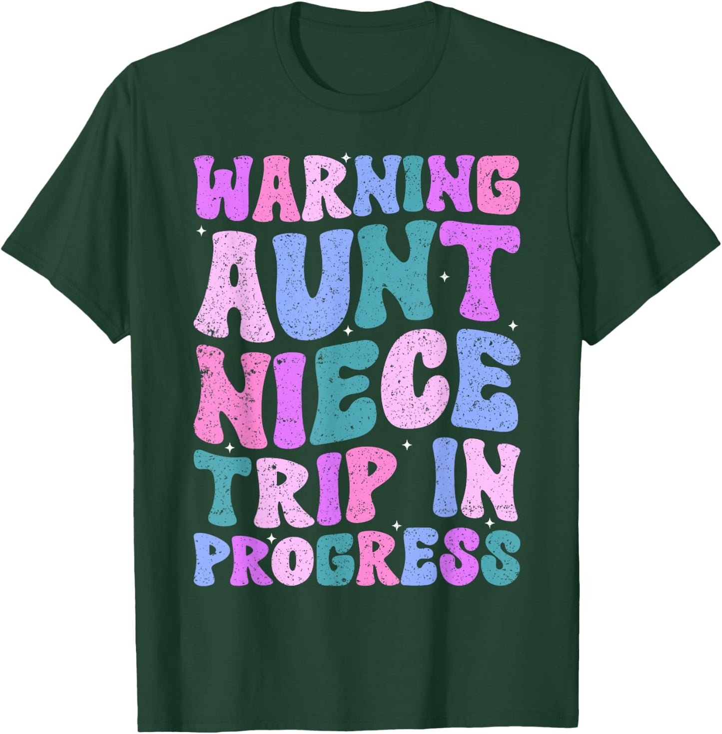 Warning Aunt Niece Trip In Progress Aunt Niece Trip Matching T-Shirt - T-Shirt | Forest