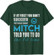 Mitch Name - Try What Mitch Told You To Do T-Shirt - T-Shirt | Forest