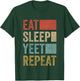 Funny Eat Sleep Yeet Repeat Youth Kids Yeet T-Shirt - T-Shirt | Forest