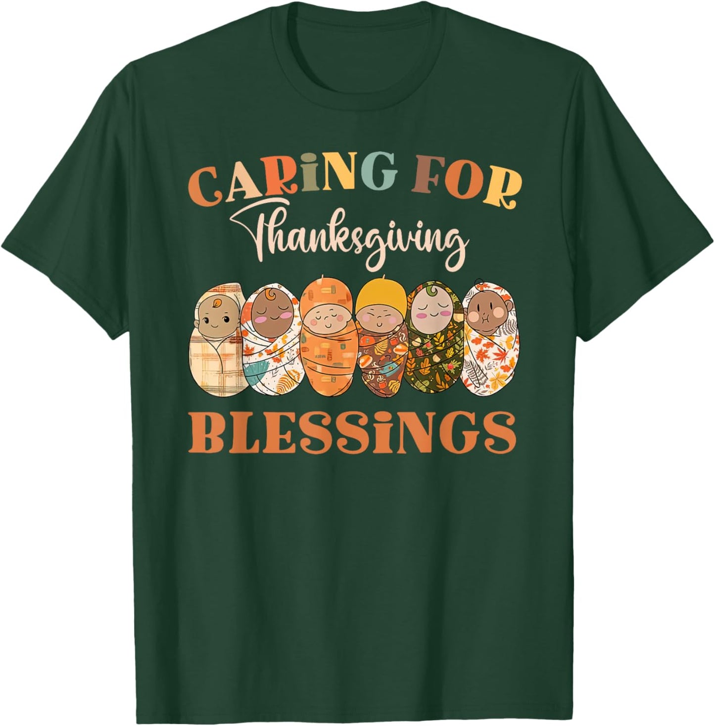 Caring For Thanksgiving Blessings Mother Baby NICU Nurse T-Shirt - T-Shirt | Forest