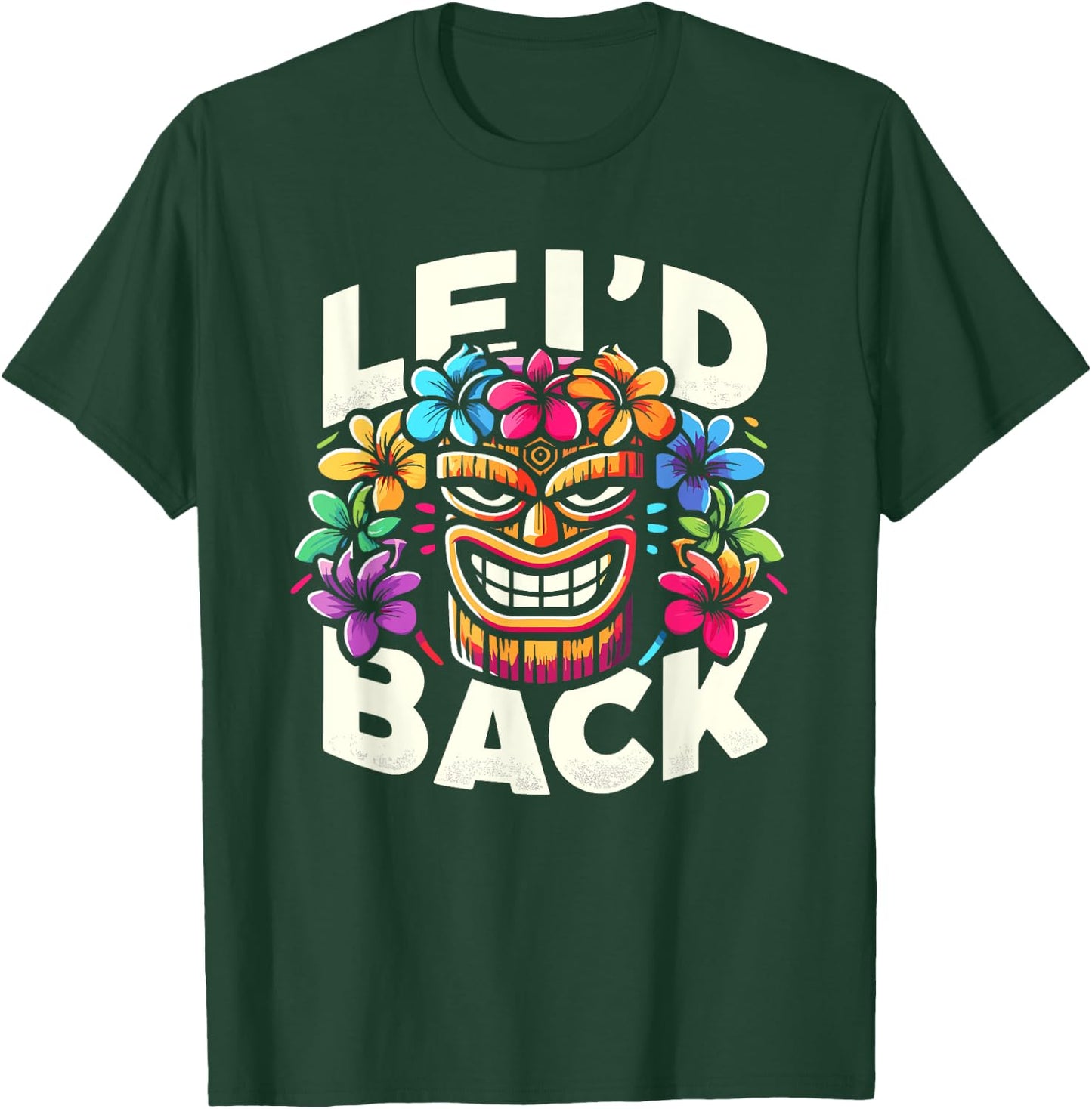 Tikis Lei'd Back Luau Hawaiian Lei Rainbow Party Feast T-Shirt - T-Shirt | Forest