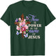 Cross And Flower There Is Power In The Name Of Jesus Christ T-Shirt - T-Shirt | Forest