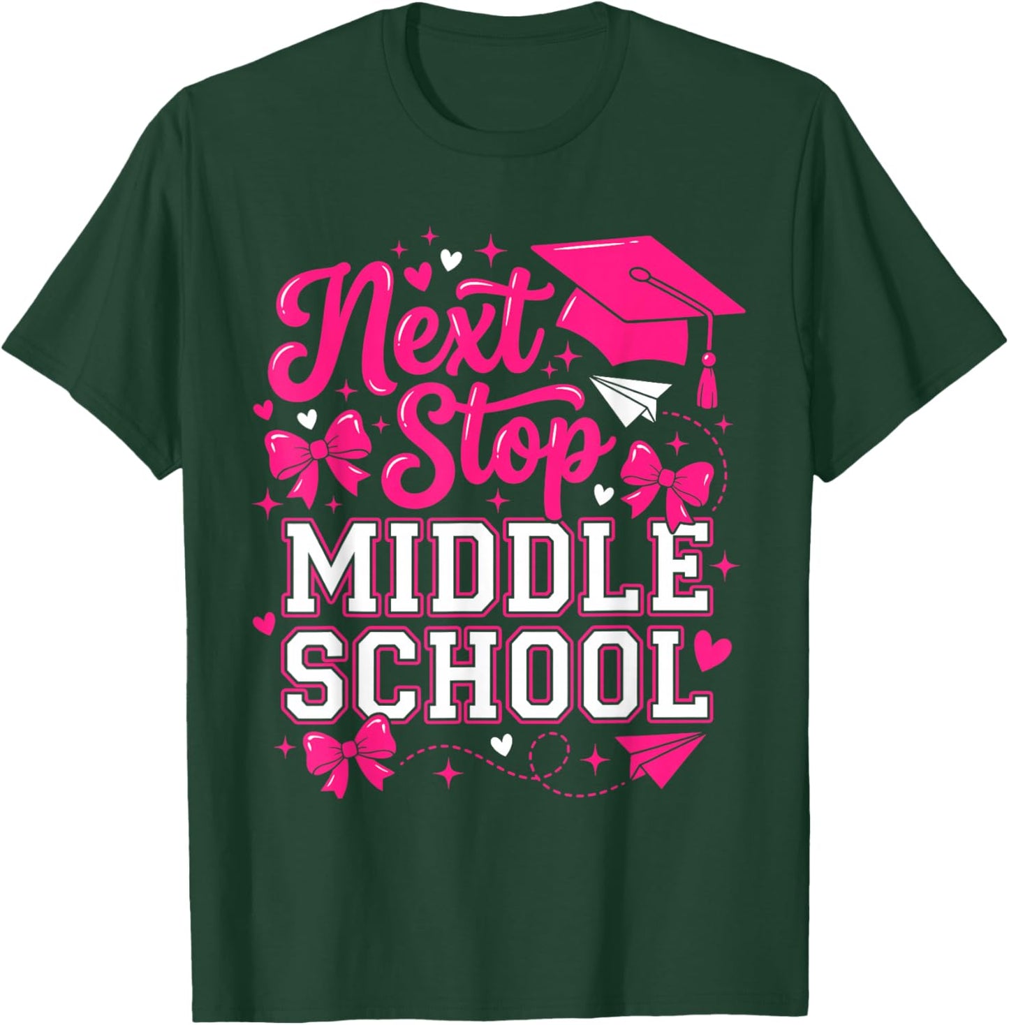 Next Stop Middle School Funny Girls Graduation T-Shirt - T-Shirt | Forest