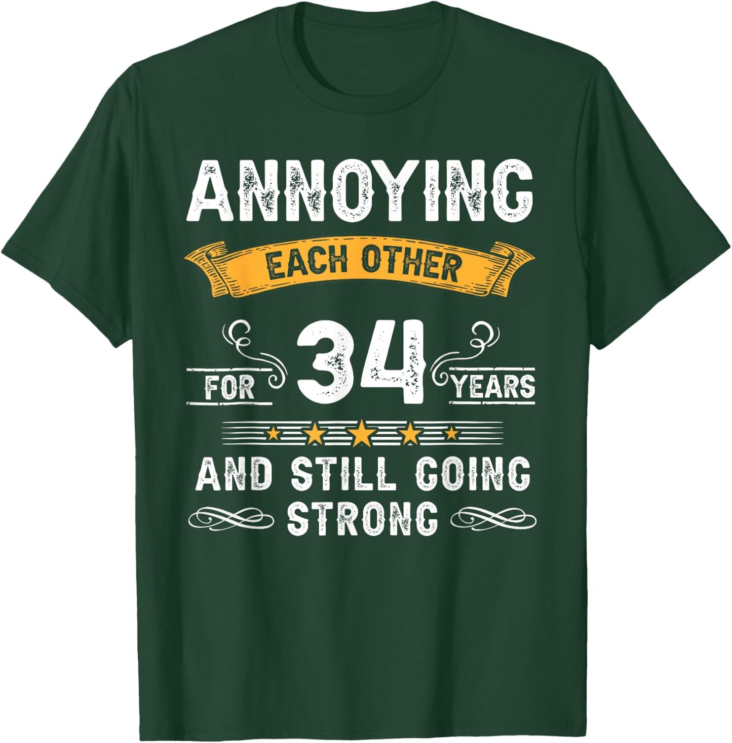 Annoying Each Other For 34 Years 34th Wedding Anniversary T-Shirt - T-Shirt | Forest