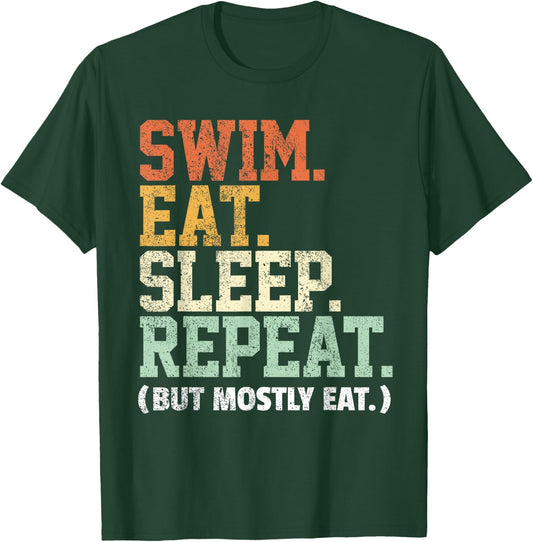 Swim Eat Sleep Repeat Swimming Funny Swimmer - Swim T-Shirt - T-Shirt | Forest