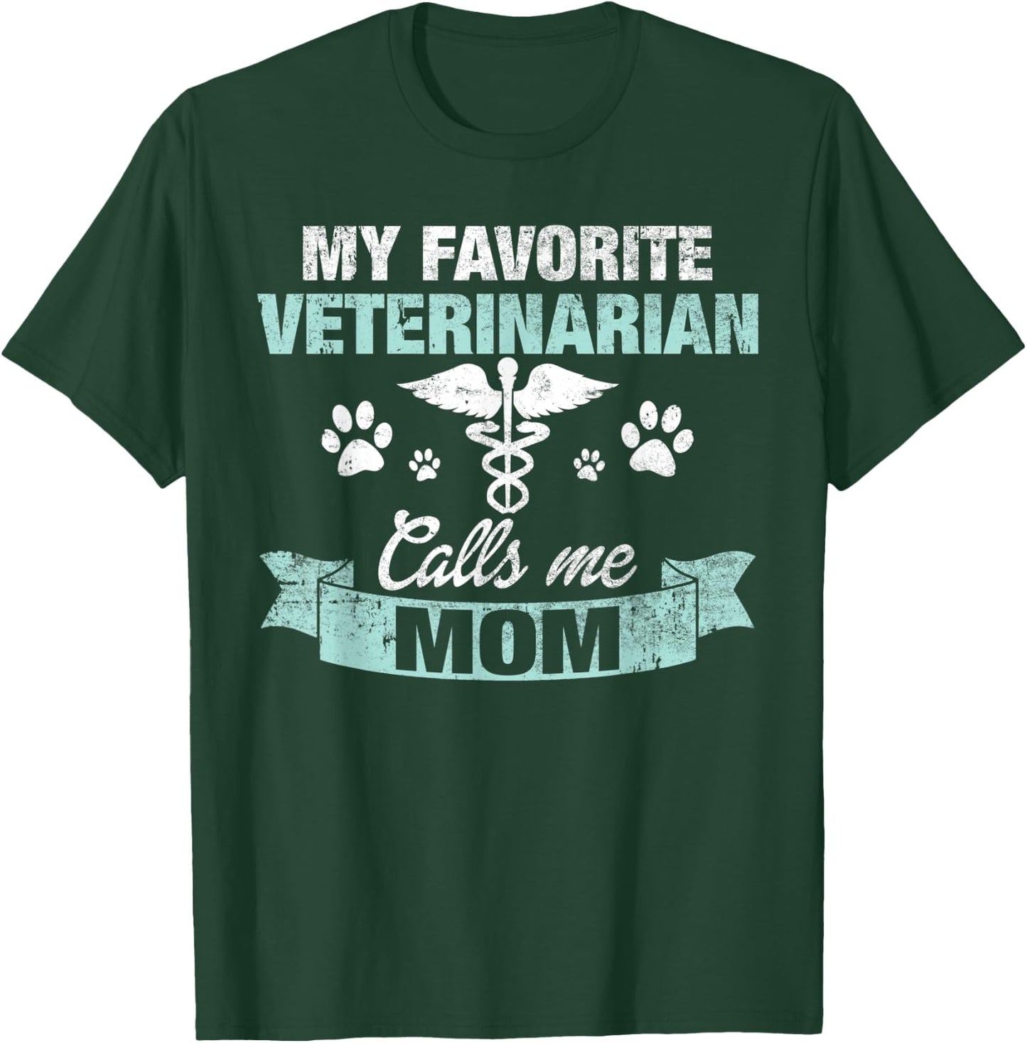 Favorite Veterinarian Calls Me Mom T-Shirt - T-Shirt | Forest