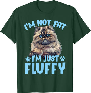 Persian Cat I'M NOT FAT I'M JUST FLUFFY Funny T-Shirt - T-Shirt | Forest