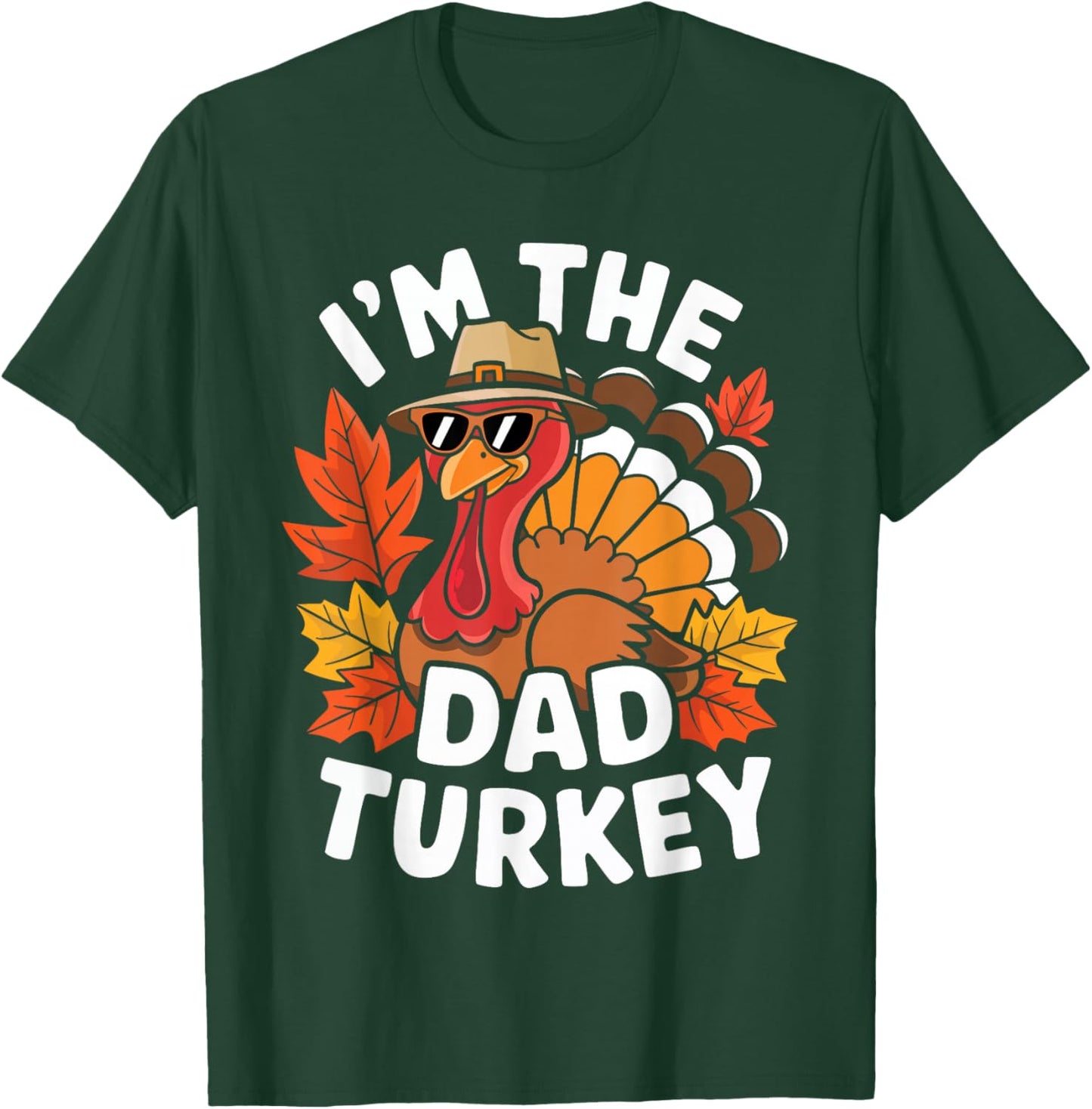 I'm The Dad Turkey Shirt Family Thanksgiving Turkey Costume T-Shirt - T-Shirt | Forest