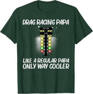 Funny Drag Racing Dad Drag Racer Drifting Race Car T-Shirt - T-Shirt | Forest