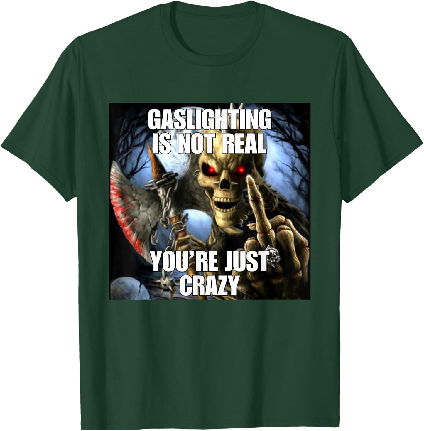 Gaslighting Funny Cringe Hard Skeleton Meme T-Shirt - T-Shirt | Forest