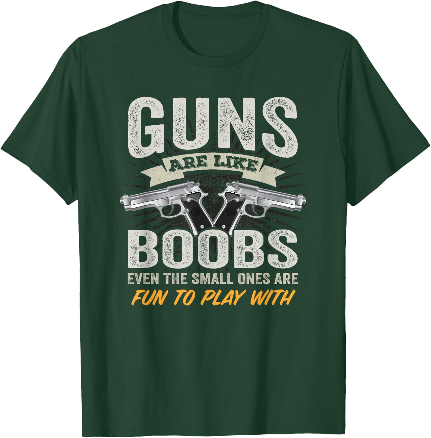 Guns Are Like Boobs - Funny Titties Gun Joke Pistol Camo T-Shirt - T-Shirt | Forest