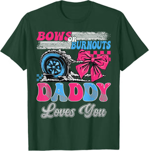 Burnouts or Bows Daddy Loves You Gender Reveal Party T-Shirt - T-Shirt | Forest