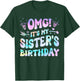 Groovy OMG It's My Sister's Birthday BDay Girl Tie Dye T-Shirt - T-Shirt | Forest