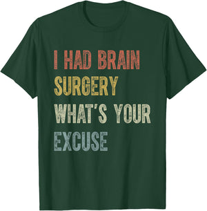 I Had Brain Surgery-Retro Brain Surgery Survivor T-Shirt - T-Shirt | Forest