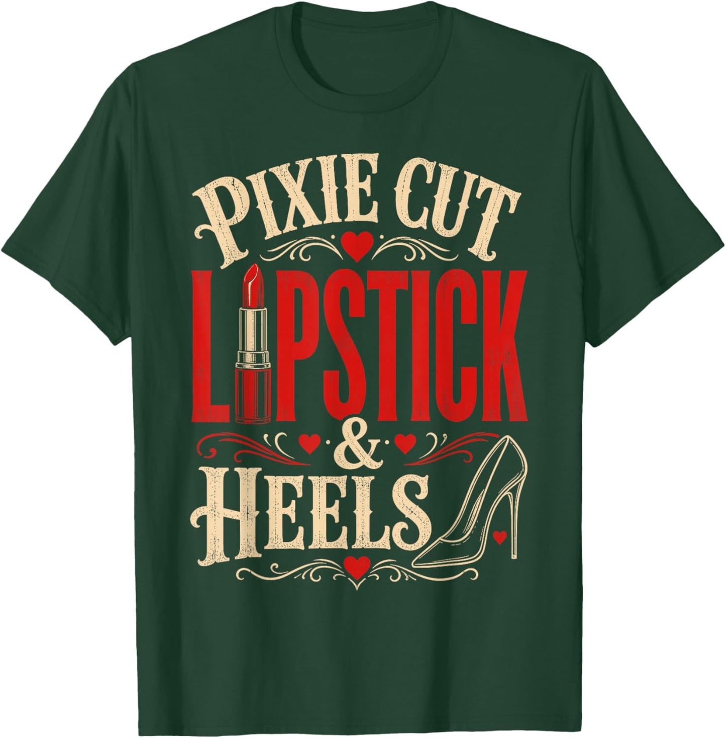 Pixie Cut Lipstick & Heels Women's Haircut Fashion T-Shirt - T-Shirt | Forest