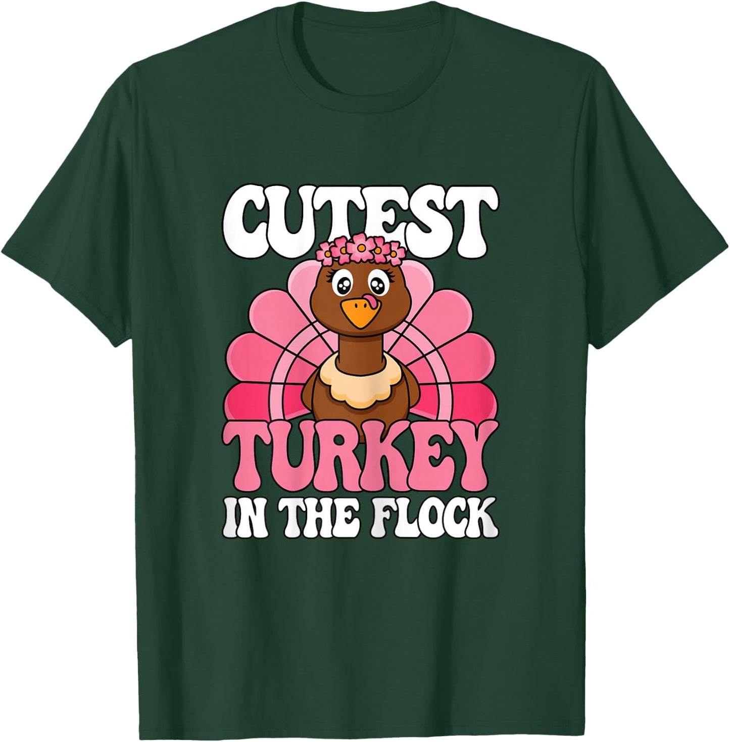 Cutest Turkey In The Flock Thanksgiving Women Girls Kids T-Shirt - T-Shirt | Forest