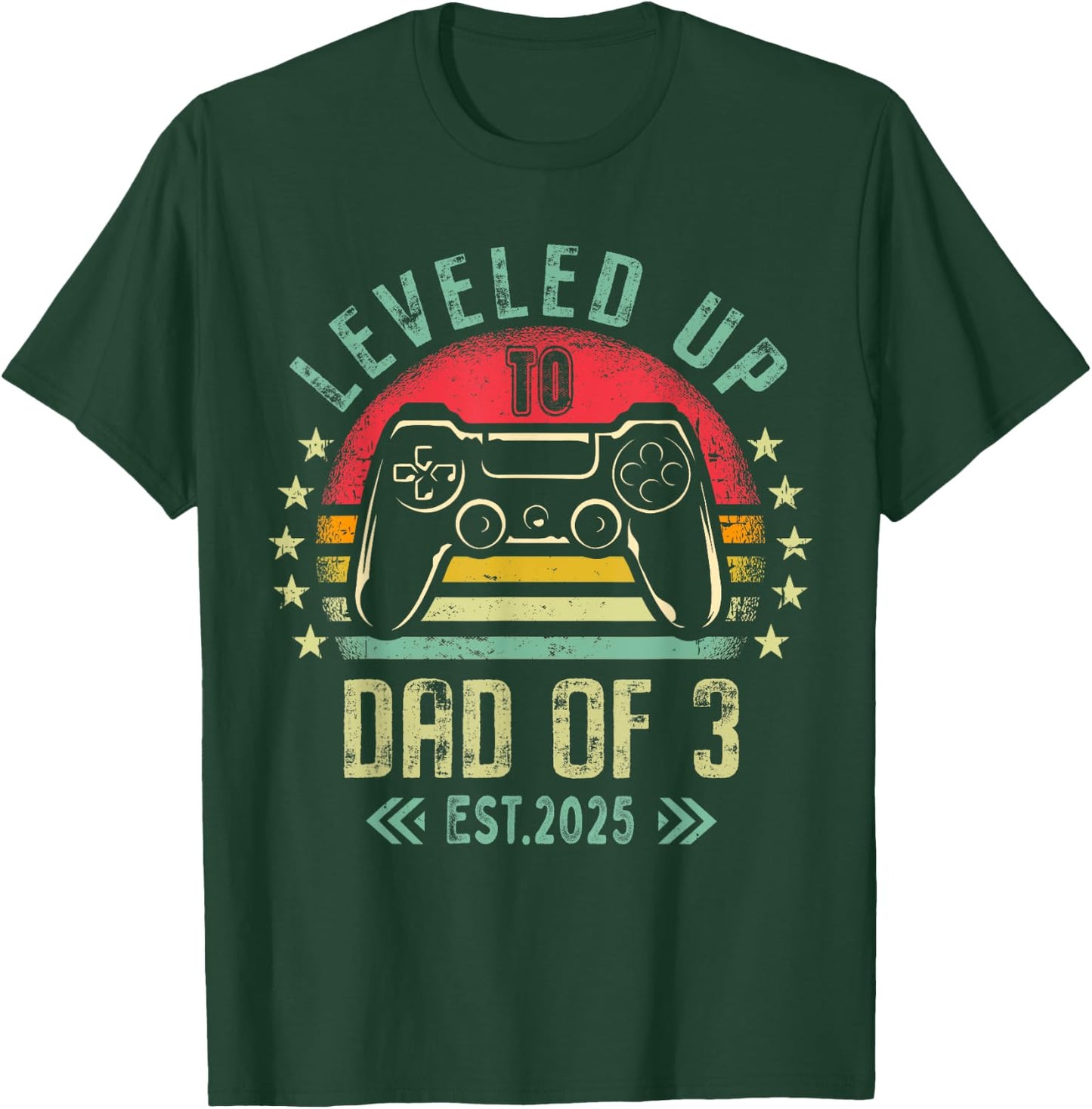 I Leveled Up To Dad of 3 2025 Promoted To Dad Of Three Kids T-Shirt - T-Shirt | Forest